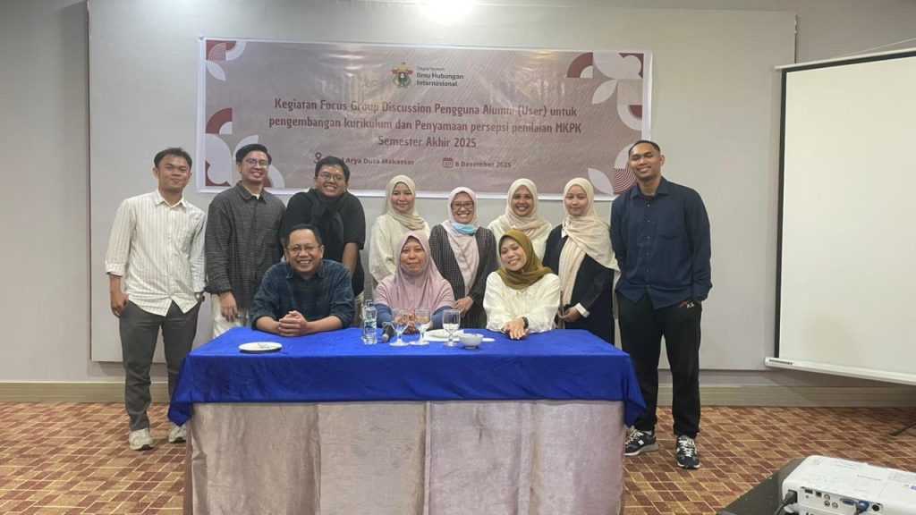 Departemen Ilmu Hubungan Internasional FISIP UNHAS Melaksanakan FGD Bersama User dan Mitra dalam Rangka Pengembangan Kurikulum dan Penyamaan Persepsi Penilaian MKPK