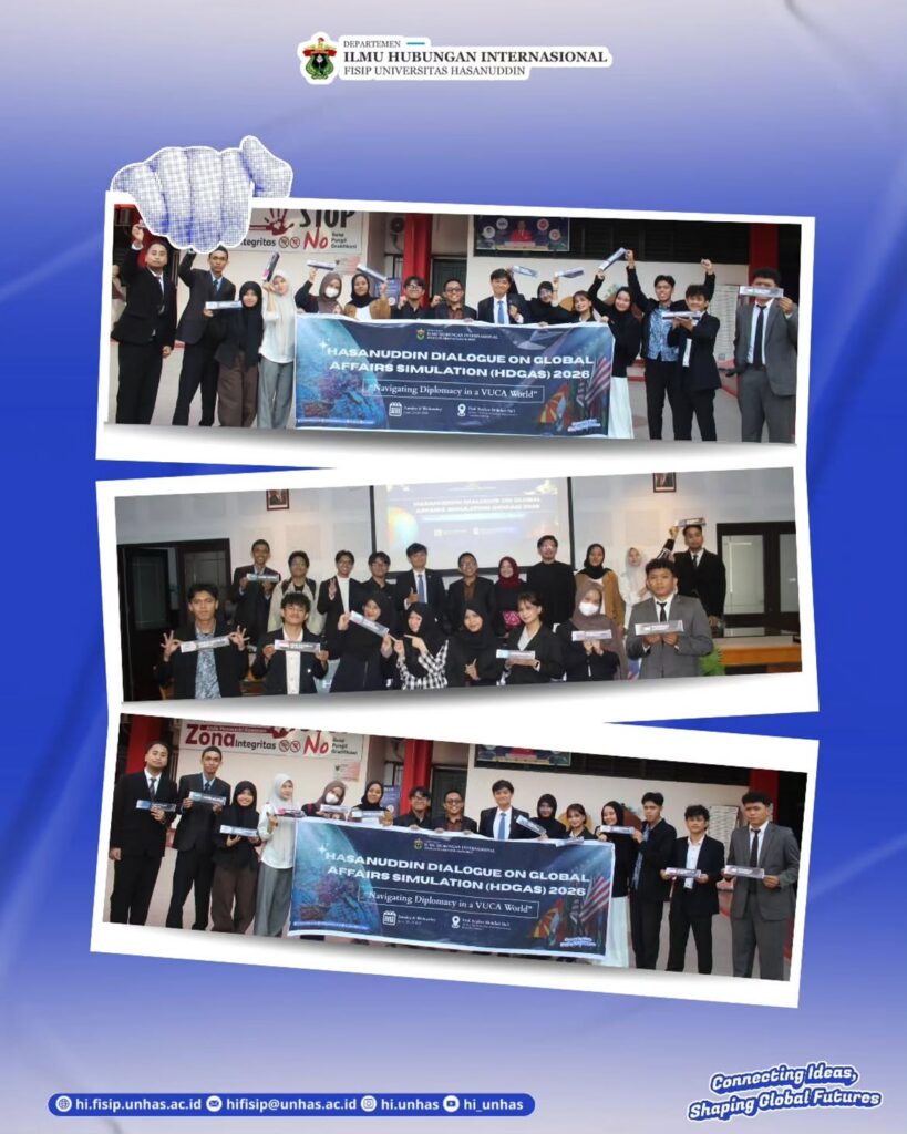 Hasanuddin Dialogue on Global Affairs Simulation (HDGAS) 2026: Menavigasi Diplomasi di Dunia VUCA